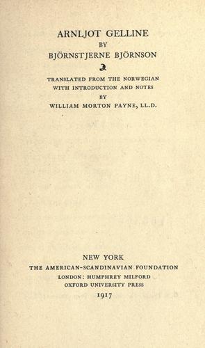 Bjørnstjerne Bjørnson: Arnljot Gelline (1917, The American-Scandinavian foundation; [etc., etc.])