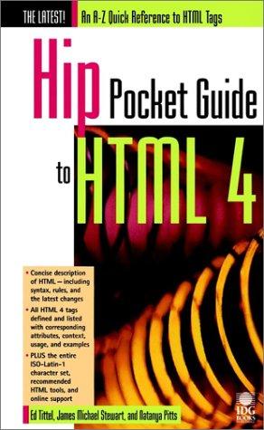 Ed Tittel: The hip pocket guide to HTML 4 (1998, IDG Books Worldwide)