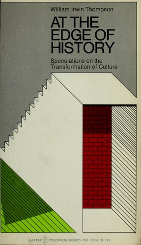 William Irwin Thompson: At the edge of history. (1972, Harper Colophon Books)