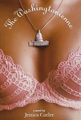 Jessica Cutler, J. Cutler: The Washingtonienne (2005)
