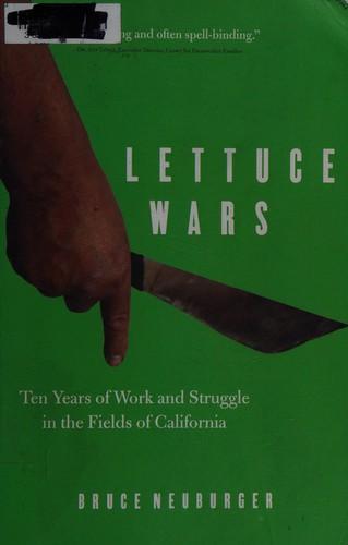 Bruce Neuburger: Lettuce Wars (2013)