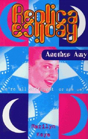 Marilyn Kaye: Another Amy (Replica 3) (2000, Hodder Children's Books)