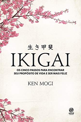 Ken'ichirō Mogi: Ikigai (Paperback, 2018, Alto Astral)
