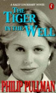 Philip Pullman: The tiger in the well (1994, Puffin Books)