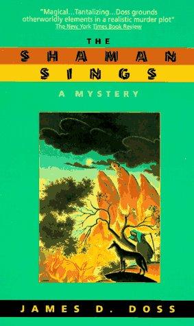 James D. Doss: The Shaman Sings (Shaman Mysteries) (1995, Avon)