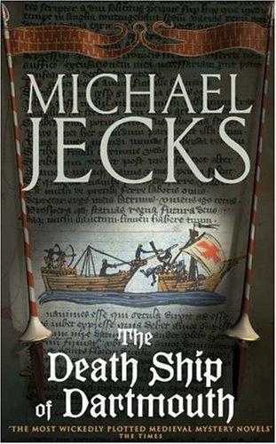 Michael Jecks: Death Ship of Dartmouth (Knights Templar series) (2006, Headline Book Publishing)