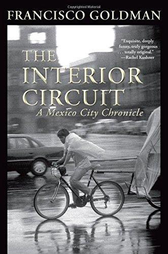 Francisco Goldman: The Interior Circuit (2014)