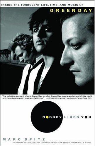 Marc Spitz: NOBODY LIKES YOU (2007)