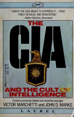 Victor Marchetti: The CIA and the Cult of Intelligence (Laurel)