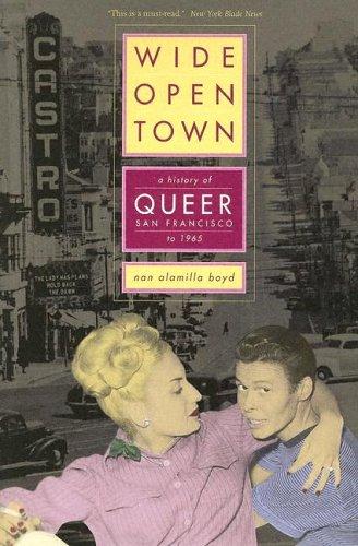 Nan Alamilla Boyd: Wide-Open Town (Paperback, 2005, University of California Press)