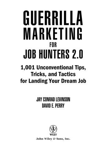 Jay Conrad Levinson: Guerrilla marketing for job-hunters 2.0 (2009, John Wiley & Sons)