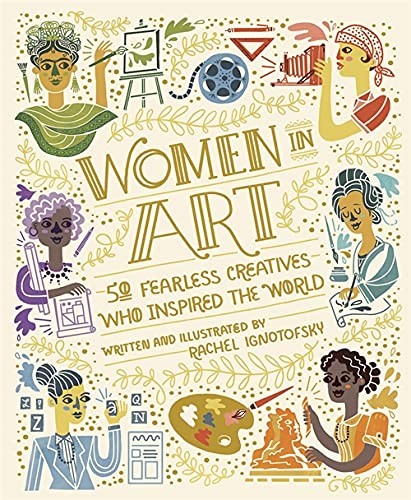Rachel Ignotofsky: Women in Art (2020, Hachette Children's Group)
