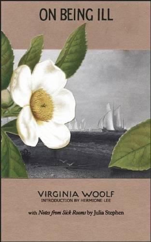 Virginia Woolf: On Being Ill (2012)