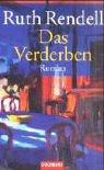 Ruth Rendell: Das Verderben. (Paperback, German language, 2002, Goldmann)