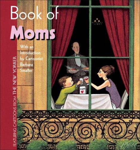 The New Yorker Magazine: Book of Moms (Paperback, 2008, Andrews McMeel Publishing)