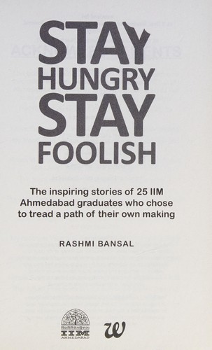 Bansal Rashmi: Stay Hungry Stay Foolish (2012, Westland Books)