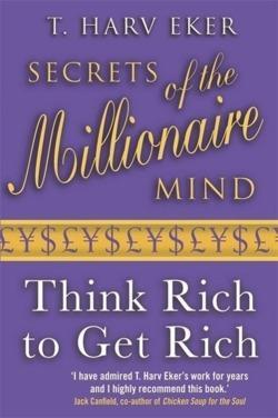 T. Harv Eker: Secrets of the Millionaire Mind