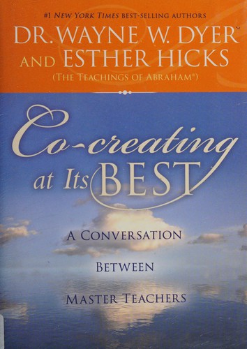Wayne W. Dyer: Co-creating at its best (2014)