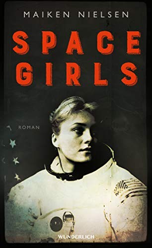 Maiken Nielsen: Space Girls (Hardcover, 2019, Wunderlich Verlag)