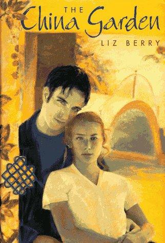 Liz Berry: The China garden (1996, Farrar, Straus, and Giroux)