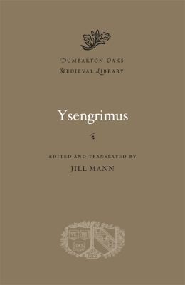 Jill Mann: Ysengrimus
            
                Dumbarton Oaks Medieval Library
