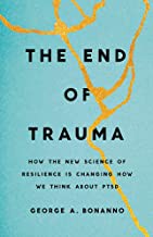 George A. Bonanno: End of Trauma (2021, Basic Books)