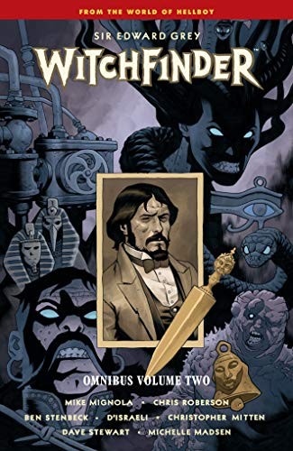 Mike Mignola, Ben Stenbeck, Chris Roberson, Christopher Mitten, D'Israeli: Witchfinder Omnibus Volume 2 (2021, Dark Horse Comics, Dark Horse Books)