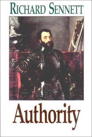 Richard Sennett: Authority (W. W. Norton & Company)
