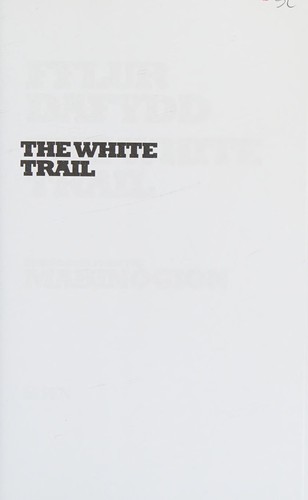 Fflur Dafydd: The white trail (2011, Seren)