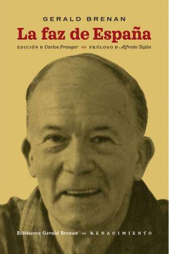Gerald Brenan: La faz de España (Paperback, Spanish language, 2019, Renacimiento)