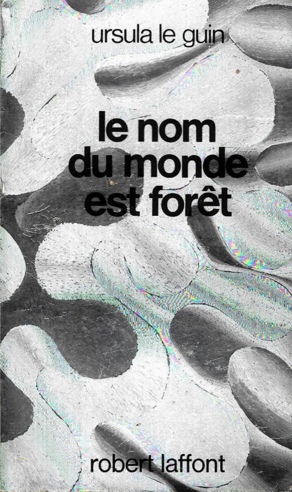 Ursula K. Le Guin: Le nom du monde est forêt (French language)