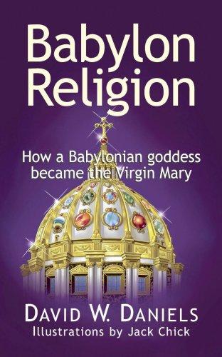 David W. Daniels: Babylon Religion (Paperback, 2006, Chick Pub)