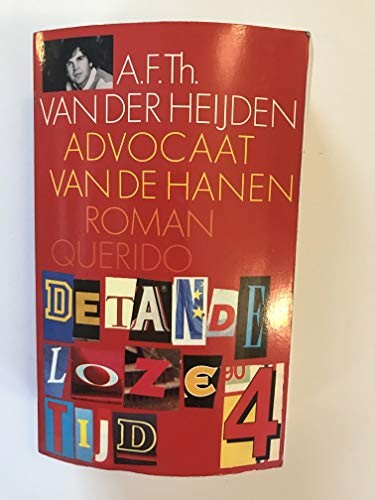 Van der Heijden A.F.Th.: Advocaat Van De Hanen (Paperback, Querido\'s amsterdam)