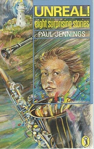 Paul Jennings: Unreal! (1986, Puffin Books)