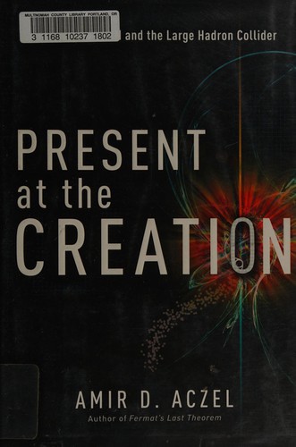Amir D. Aczel: Present at the creation (2010, Crown Publishers/Harmony Books)