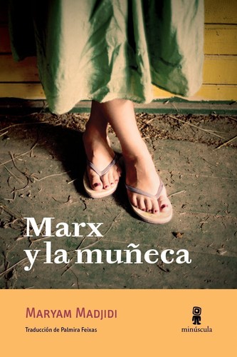 Maryam Madjidi, Palmira Feixas Guillamet: Marx y la muñeca (2018, Minúscula)