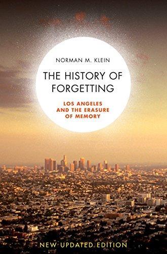 Norman Klein: A History of Forgetting : Los Angeles and the Erasure of Memory (2008)