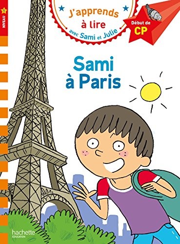 Isabelle Albertin, Thérèse Bonté: Sami et Julie CP Niveau 1 Sami à Paris (Paperback, HACHETTE EDUC)