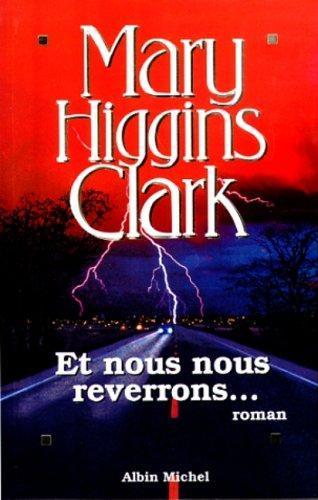 Mary Higgins Clark: Et nous nous reverrons-- (French language, 1999)