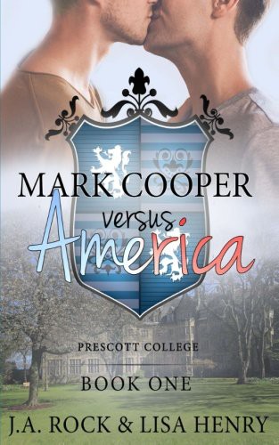 J.A. Rock, Lisa Henry: Mark Cooper versus America (Paperback, CreateSpace Independent Publishing Platform, Createspace Independent Publishing Platform)