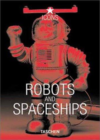 Yukio Shimizu, Teruhisa Kitahara: Robots (TASCHEN Icons Series) (Paperback, 2001, Taschen)