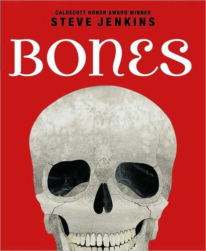 Steve Jenkins: Bones (Hardcover, 2010, Scholastic Press)