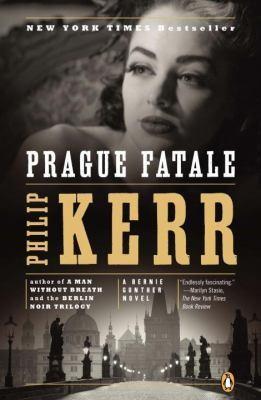 Philip Kerr: Prague Fatale A Bernie Gunther Novel (2013)