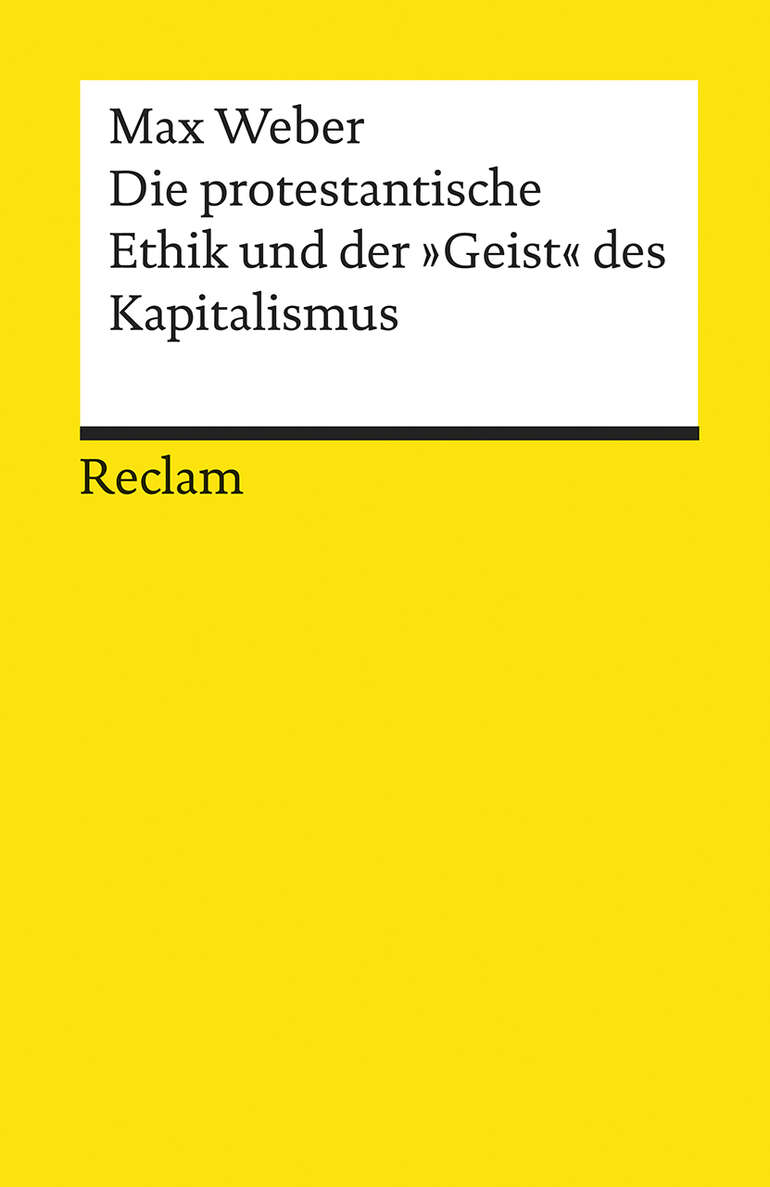 Max Weber: Die protestantische Ethik und der »Geist« des Kapitalismus (Paperback, German language, 2017, Reclam)