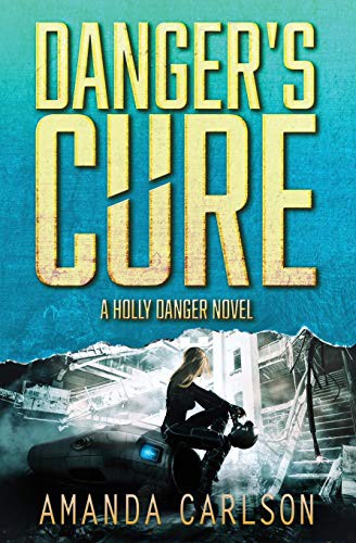 Amanda Carlson: Danger's Cure (Paperback, 2020, Amanda Carlson, Inc.)