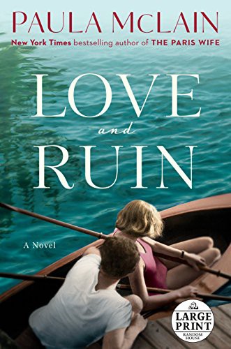 Paula McLain: Love and Ruin (Paperback, Random House Large Print, Random House Large Print Publishing)