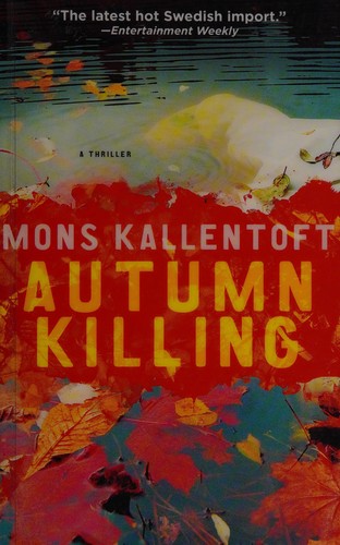 Mons Kallentoft: Autumn killing (2014)
