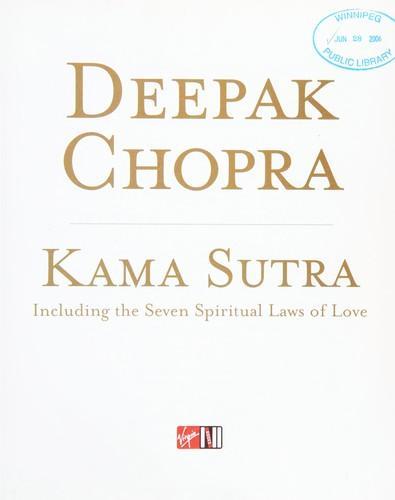 Deepak Chopra: Kama Sutra : Including the seven spiritual laws of love (2006)