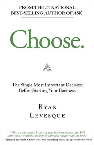 Ryan Levesque: Choose (Hardcover, 2019, Hay House Business)