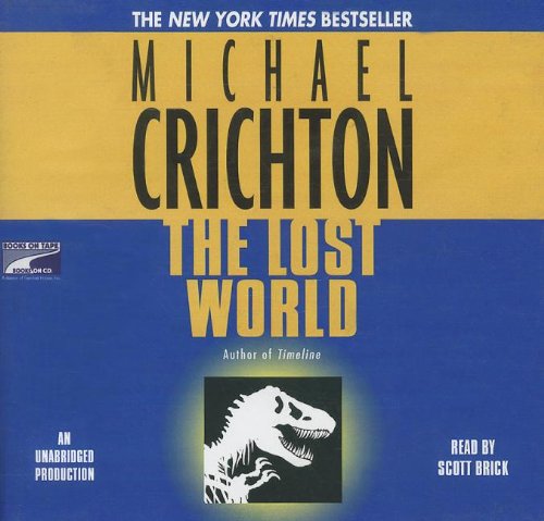 Michael Crichton, Scott Brick: The Lost World (AudiobookFormat, 2006, Books on Tape)
